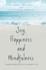 Joy Happiness and Mindfulness