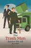 Trash Man Justice for All