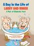 Day in the Life of Larry and Roger a Pair of Diabetic Feet