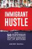 Immigrant Hustle