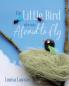 Little Bird Who Was Afraid to Fly