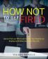How Not to Get Fired