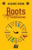 Roots Fundamentals