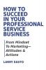 How To Succeed In Your Professional Service Business