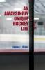 Amaysingly Unique Hockey life