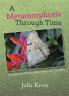Metamorphosis Through Time