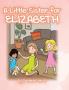 Little Sister for Elizabeth