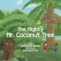 Mighty Mr. Coconut Tree