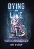 Dying to Live
