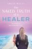 Naked Truth of a Healer