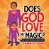 Does God Love My Magic?