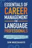 Essentials of Career Management for Language Professionals