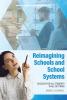 Reimagining Schools and School Systems