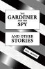 Gardener and The Spy