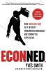 Econned: How Unenlightened Self Interest Undermined Democracy and Corrupted Capitalism