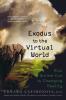 Exodus to the Virtual World