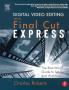 Digital Video Editing with Final Cut Express