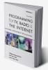 Programming for TV Radio and the Internet