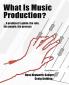 What Is Music Production?