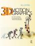 3D Motion Graphics for 2D Artists