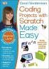 Coding Projects With Scratch Made Easy Ages 8-12 (Key Stage 2): Beginner Level Scratch Computer Coding Exercises (Made Easy Workbooks)