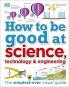 How to Be Good at Science Technology and Engineering