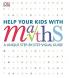 DKYR Help Your Kids with Maths A Unique Step-by-Step Visual Guide