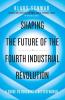 Shaping the Future of the Fourth Industr
