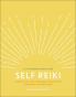 Self Reiki: Tune in to Your Life Force to Achieve Harmony and Balance (A Little Book of Self Care)