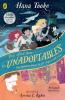 THE UNADOPTABLES : FIVE FANTASTIC CHILDREN ON THE ADVENTURE OF A LIFETIME