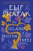 The Island of Missing Trees: Shortlisted for the Costa Novel Of The Year Award