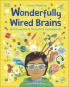 Wonderfully Wired Brains