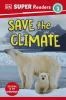 DK Super Readers Level 3 Save the Climate