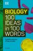 The Science Museum Biology 100 Ideas in 100 Words