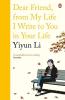 Dear Friend From My Life I Write to You in Your Life