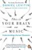 This is Your Brain on Music Understanding a Human Obsession