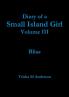 Diary of a Small Island Girl Vol III
