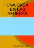 UNA CASA EN LAS AFUERAS