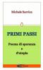 PRIMI PASSI - Poema di speranza e d'utopia -