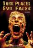 Dark Places Evil Faces