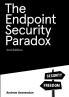 Endpoint Security Paradox 2nd Edition