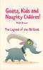 Goats Kids and Naughty Children! The Legend of the Old Goat