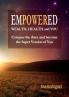 Empowered. Wealth Health and You. Conquer the Three and Become the Super Version of You