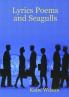 Lyrics Poems and Seagulls