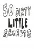 50 Dirty Little Secrets