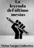 La leyenda del último mesías