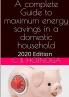 A Complete Guide to Energy Savings In a Domestic Household - 2020 Edition