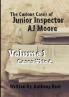 The Curious Cases of Junior Inspector AJ Moore. Volume 1