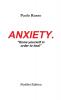 ANXIETY.
