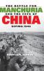 Battle for Manchuria and the Fate of China